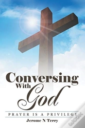 Capa do artigo Conversing With God: Prayer Is A Privile