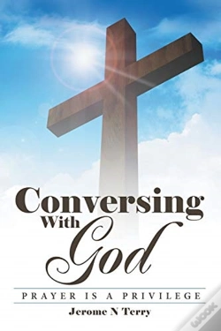 Capa do artigo Conversing With God: Prayer Is A Privile
