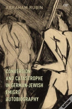 Capa do artigo Conversion And Catastrophe In German-Jewish Emigre Autobiography