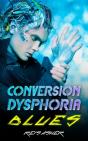 Conversion Dysphoria Blues - Preview