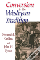 Conversion In The Wesleyan Tradition