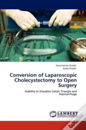 Conversion Of Laparoscopic Cholecystectomy To Open Surgery