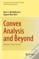 Convex Analysis And Beyond