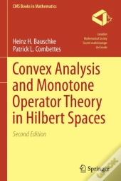 Convex Analysis And Monotone Operator Theory In Hilbert Spaces