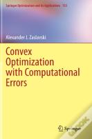Convex Optimization With Computational Errors