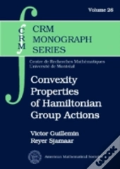 Convexity Properties Of Hamiltonian Group Actions