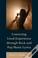 Conveying Lived Experience Through Rock And Pop Music Lyrics