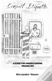 Convict Etiquette: A Guide For Understan