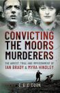 Convicting The Moors Murderers - Preview