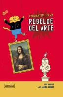 Conviertete En Un Rebelde Del Arte