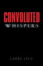 Convoluted Whispers - Preview