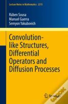 Convolution-Like Structures, Differential Operators And Diffusion Processes