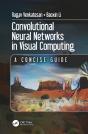 Convolutional Neural Networks In Visual Computing - Preview