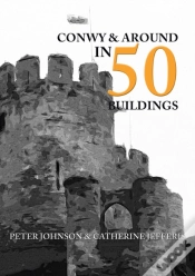 Capa do artigo Conwy & Around In 50 Buildings
