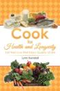 Cook For Health And Longevity: Eat Well - Preview