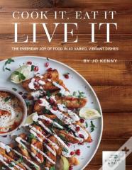 Cook It Eat It Live It