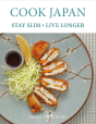 Cook Japan, Stay Slim, Live Longer - Preview