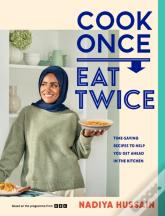 Cook Once, Eat Twice