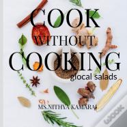 Cook Without Cooking