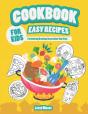 Cookbook For Kids Easy Recipes - Preview