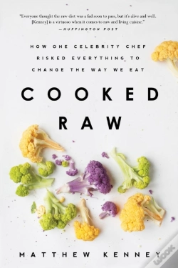 Capa do artigo Cooked Raw : How One Celebrity Chef Risked Everything To Change The Way We Eat