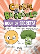 Cookie & Broccoli: Book Of Secrets!: A Graphic Novel