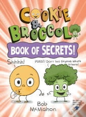 Cookie & Broccoli: Book Of Secrets!: A Graphic Novel