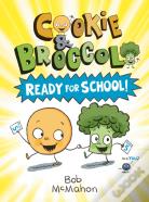 Cookie & Broccoli: Ready For School!