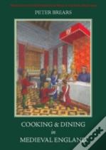 Cooking And Dining In Medieval England