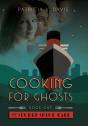 Cooking For Ghosts - Preview
