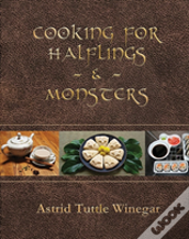Cooking For Halflings & Monsters