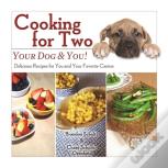Cooking For Two: Your Dog & You!
