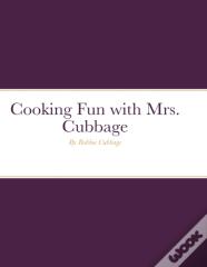 Cooking Fun With Mrs. Cubbage