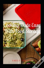 Cooking Made Easy With Food Storage