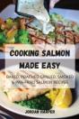 Cooking Salmon Made Easy - Preview