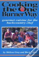 Cooking The One Burner Way