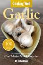 Cooking Well: Garlic - Preview
