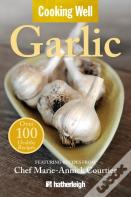 Cooking Well: Garlic