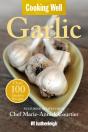 Cooking Well: Garlic - Preview