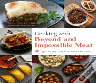 Cooking With Beyond And Impossible Meat