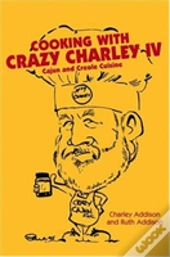 Cooking With Crazy Charley Iv