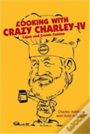 Cooking With Crazy Charley Iv