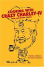 Cooking With Crazy Charley Iv - Preview