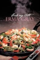 Cooking With Erma Gray