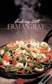Cooking With Erma Gray