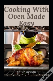 Cooking With Oven Made Easy