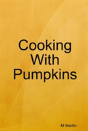 Cooking With Pumpkins - Preview