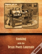 Cooking With The Texas Poets Laureate