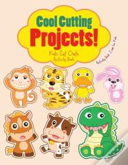 Cool Cutting Projects! Kids Cut Outs Activity Book