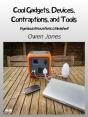 Cool Gadgets, Devices, Contraptions, And Tools - Preview